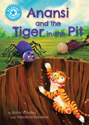 Reading Champion: Anansi and the Tiger in the Pit : Independent Reading Blue 4-9781445192864
