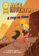 Reading Champion: Ace Inventors Inc: A Trip in Time