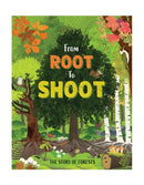 From Root to Shoot: The Story of Forests-9781445195308