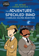 Classics in Comics: Sir Arthur Conan Doyle''s The Adventure of the Speckled Band: A Sherlock Holmes Adventure