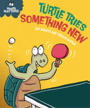 Health Matters: Turtle Tries Something New-9781445198156