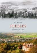 Peebles Through Time-9781445600758