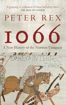 1066 : A New History of the Norman Conquest-9781445603841