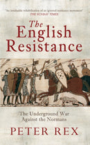 The English Resistance : The Underground War Againt the Normans-9781445604794