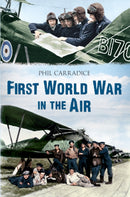 First World War in the Air-9781445605128