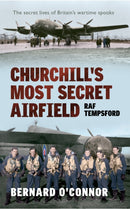 Churchill's Most Secret Airfield : RAF Tempsford-9781445606903