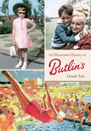 An Illustrated History of Butlins-9781445608068