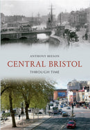 Central Bristol Through Time-9781445608259