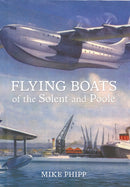 Flying Boats of the Solent and Poole-9781445612843