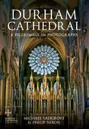 Durham Cathedral : A Pilgrimage in Photographs-9781445613161
