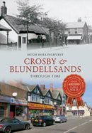 Crosby & Blundellsands Through Time-9781445613406