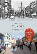 Dundee Through Time-9781445621616