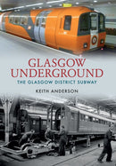 Glasgow Underground : The Glasgow District Subway-9781445621746