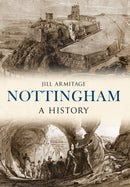 Nottingham A History-9781445634982