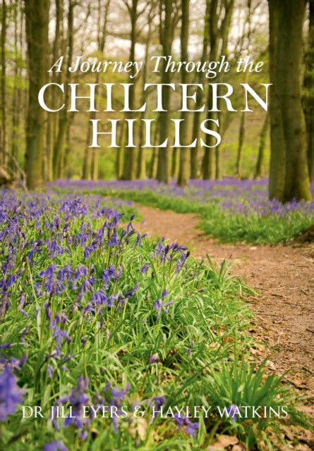 A Journey Through the Chiltern Hills-9781445636245