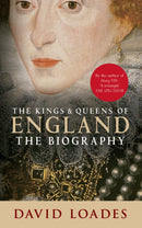 The Kings & Queens of England : The Biography-9781445637617
