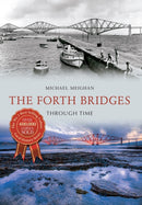 The Forth Bridges Through Time-9781445639994
