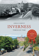 Inverness Through Time-9781445641997