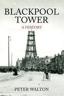 Blackpool Tower A History-9781445644981