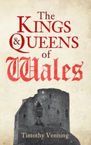 The Kings & Queens of Wales-9781445646657