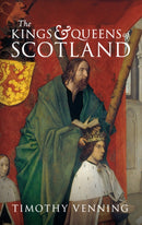 The Kings & Queens of Scotland-9781445648194