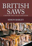 British Saws : A History and Collector's Guide-9781445649740