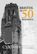 Bristol in 50 Buildings-9781445650050