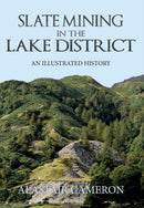 Slate Mining in the Lake District : An Illustrated History-9781445651309