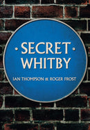 Secret Whitby-9781445652511