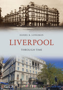 Liverpool Through Time-9781445653266