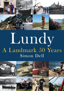 Lundy: A Landmark 50 Years-9781445653372