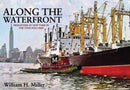 Along the Waterfront : Freighters at New York in the 1950s and 1960s-9781445654089