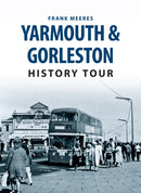 Yarmouth & Gorleston History Tour-9781445654461