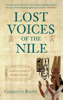 Lost Voices of the Nile : Everyday Life in Ancient Egypt-9781445660271