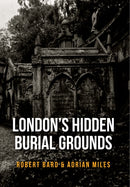 London''s Hidden Burial Grounds