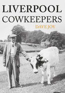 Liverpool Cowkeepers-9781445663227