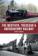 The Merthyr, Tredegar & Abergavenny Railway-9781445663289