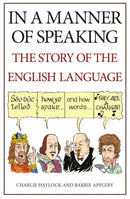 In a Manner of Speaking : The Story of Spoken English-9781445663821