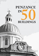 Penzance in 50 Buildings-9781445665863