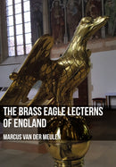 The Brass Eagle Lecterns of England-9781445668208