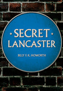 Secret Lancaster-9781445673363