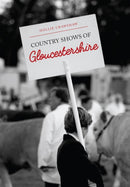 Country Shows of Gloucestershire-9781445674308