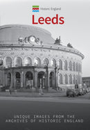 Historic England: Leeds : Unique Images from the Archives of Historic England-9781445676104