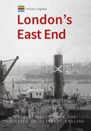 Historic England: London's East End : Unique Images from the Archives of Historic England-9781445676647