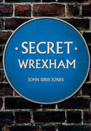 Secret Wrexham-9781445677002