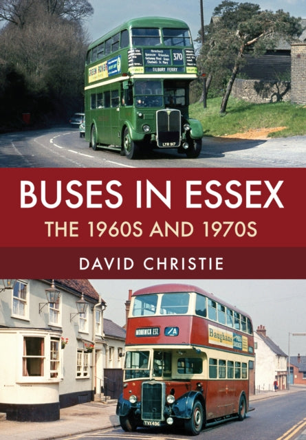 Buses in Essex : The 1960s and 1970s-9781445677477