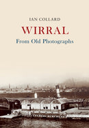 Wirral From Old Photographs-9781445678030