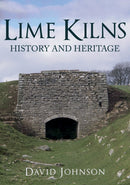 Lime Kilns : History and Heritage-9781445680590