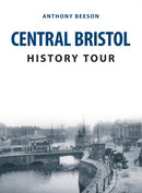 Central Bristol History Tour-9781445682433