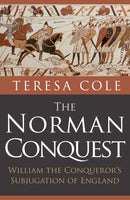 The Norman Conquest : William the Conqueror's Subjugation of England-9781445682877
